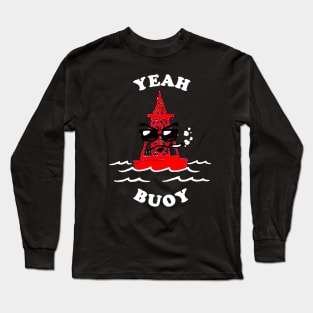 Yeah Buoy Long Sleeve T-Shirt
